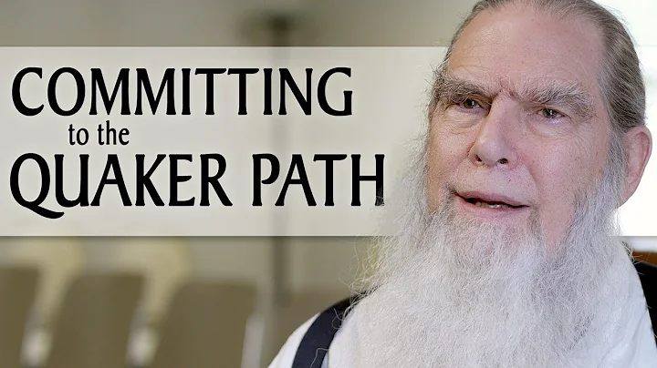 Committing to the Quaker Spiritual Path