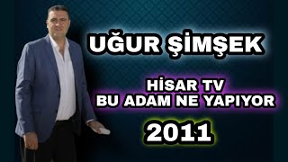 Uğur Şimşek Elimden Aldın Bu Adam Ne Yapıyor Porgramı Hisar Tv 2011 Uğur Şimşek 0535 484 51 41🎶🎶🎤🎤💯🧿 Resimi