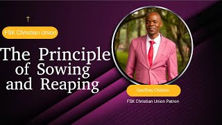 The Principle of Sowing and Reaping | Jeff Goodluck Chahiru | Friends School Kamusinga