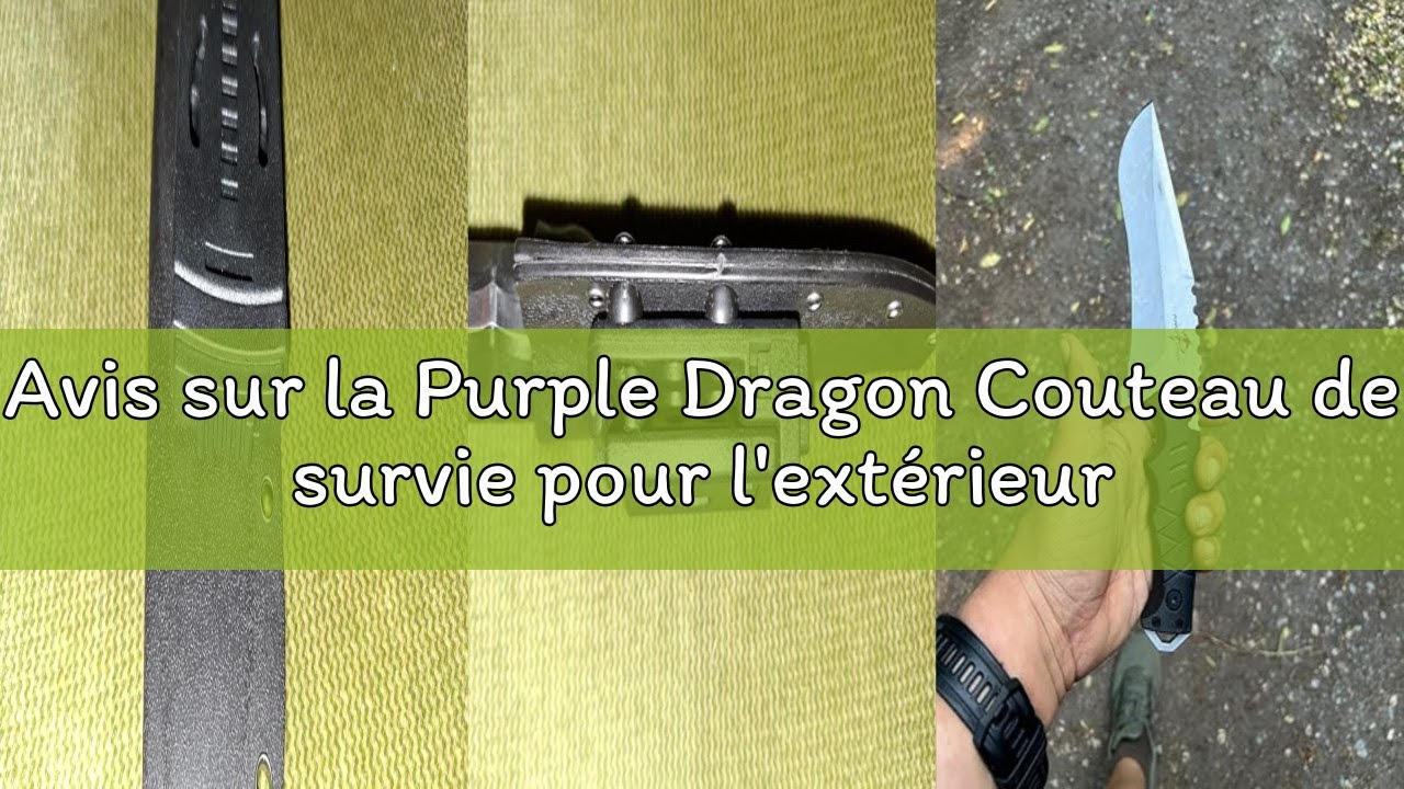 Avis sur la Purple Dragon Couteau de survie pour l'extérieur avec étui en Kydex, couteau de survie à
