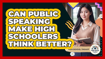 Can Public Speaking Make High Schoolers Think Better? - High School Toolkit