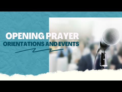 OPENING PRAYER FOR ORIENTATION AND EVENT #openingprayer #seminarprayer #eventprayer