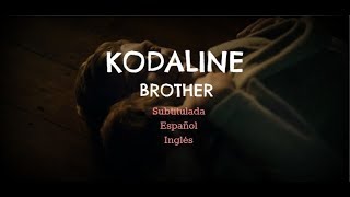 Kodaline | Brother (Subtitulada/Traducida en Español e Inglés) NEW SONG