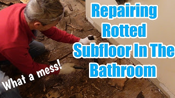 Repairing Rotted Subfloor In Bathroom