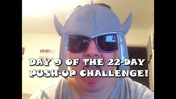 Day 9 of the 22-Day Push-up Challenge!