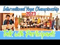Talk with International Yoga Championship 2023 Participants