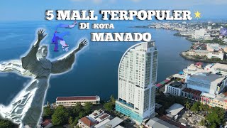 TOP 5 Mall Terbesar & Terpopuler Di Manado | ANDA SUDAH KESINI ⁉️