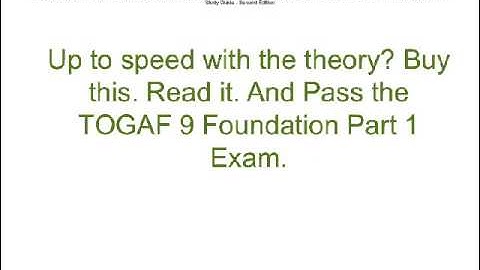 TOGAF 9 Foundation Part 1 Exam Preparation Course in a Book for Passing the TOGAF 9 Foundation Part