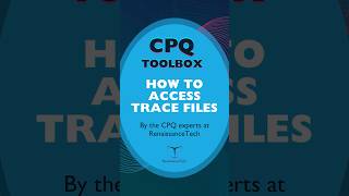 Infor CPQ Toolbox: How to Access Trace Files in Enterprise Quoting