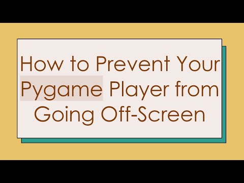 How to Prevent Your Pygame Player from Going Off-Screen