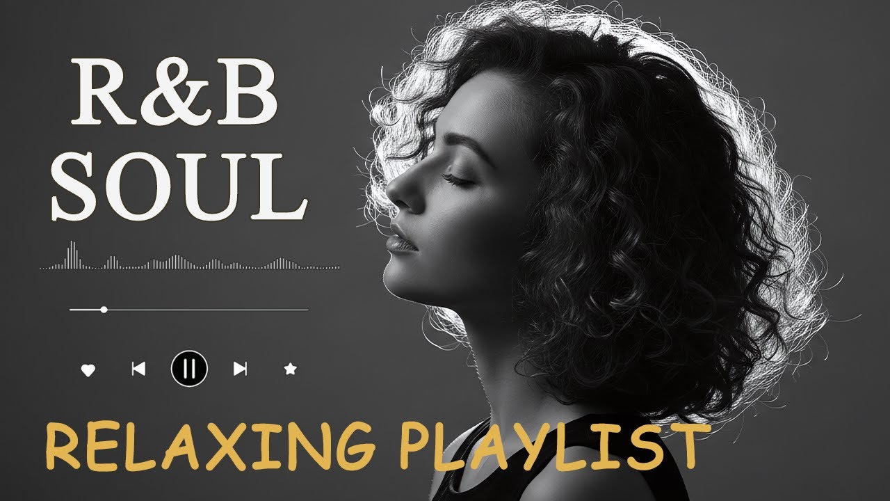 【R&B Soul】Relaxing Romantic Playlist   Smooth Vocals & Chill Groove Study • Focus • Relax