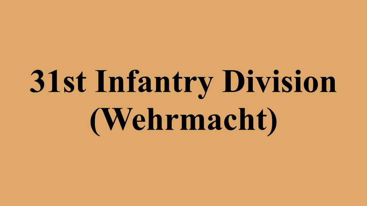31st Infantry Division (Wehrmacht)