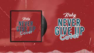 Ruby Never Give Up   COVER