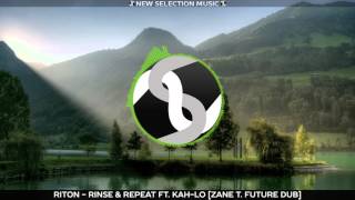 Riton - Rinse & Repeat ft. Kah-Lo [Zane T. Future Dub]
