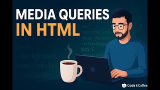 Responsive Design Made Easy with Media Queries | HTML & CSS Tutorial | Code & Coffee