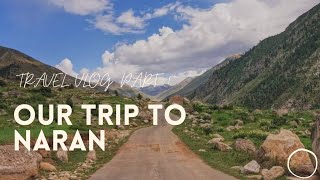 Lahore To Naran Travel Vlog Part 1 Food & Travelling Channel