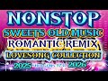 DISCO REMIX NONSTOP SWTEET OLD MUSIC ROMANTIC LOVESONG COLLECTION CHACHA 2025-2026