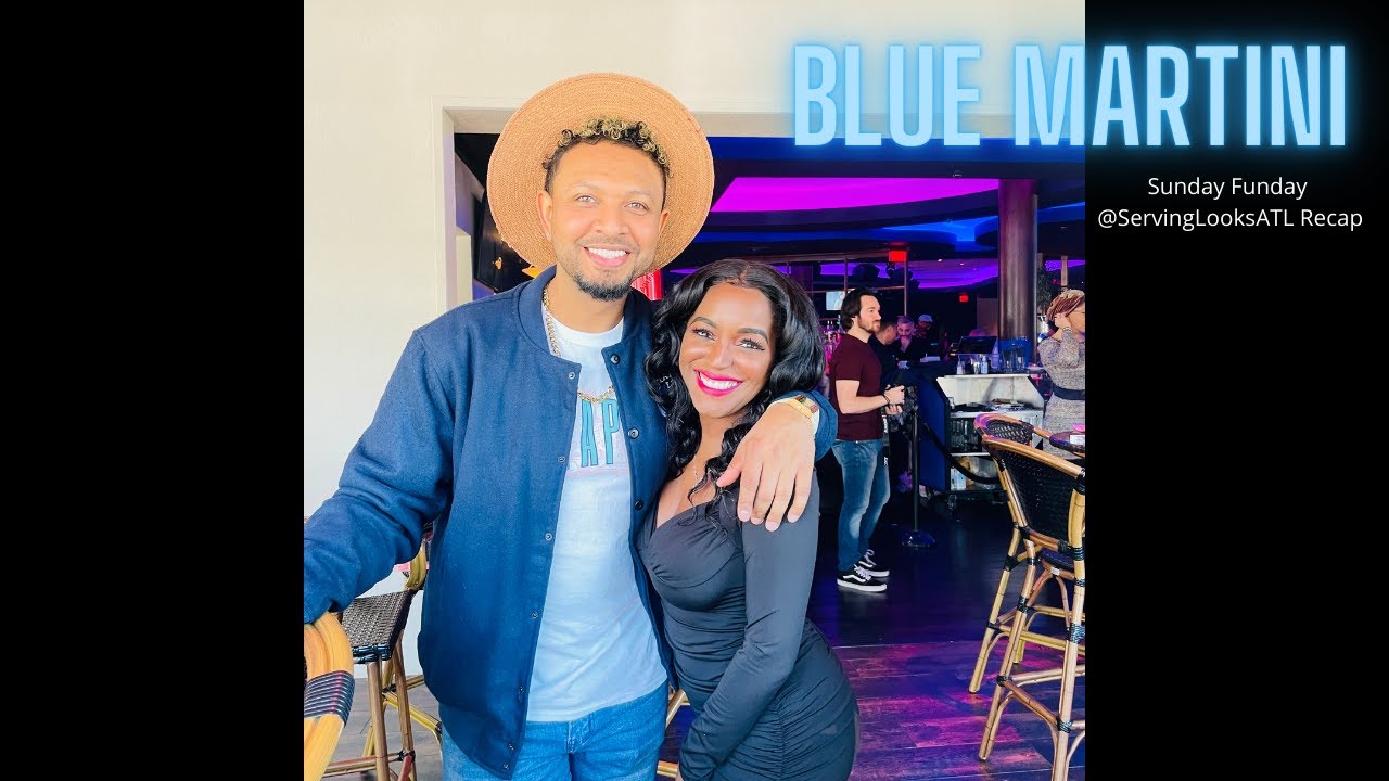 Blue Martini Buckhead ATL Atlanta Influencer Serving Looks ATL