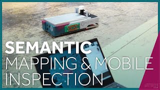 NavigateSYS - Semantic Mapping & Mobile Inspection