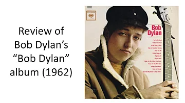 Review of Bob Dylan's "Bob Dylan" debut album (1962)