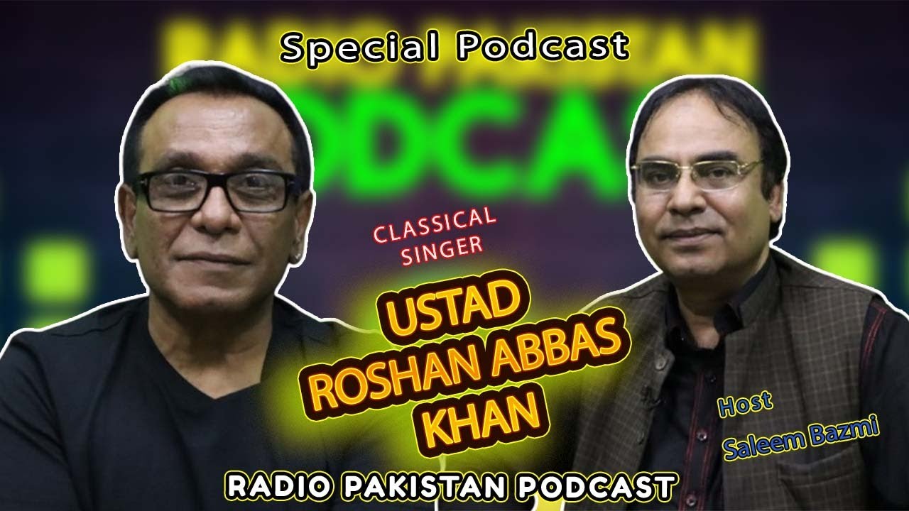 A PODCAST INTERVIEW WITH RENOWNED CLASSICAL SINGER FROM GAWALIYAR GHARANA USTAD ROSHAN ABBA'S KHAN