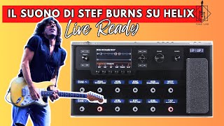 IL SUONO DI STEF BURNS SU Line6 Helix - Custom Preset -