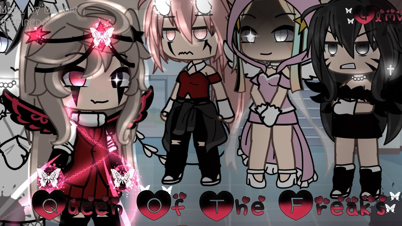 Queen Of The Freaks GLMV || Gacha Life || || 30k Special || Part 1 of Season 1 || || GCMV ||