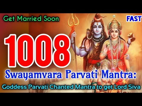 Swayamvara Parvathi Mantra 1008 times fast