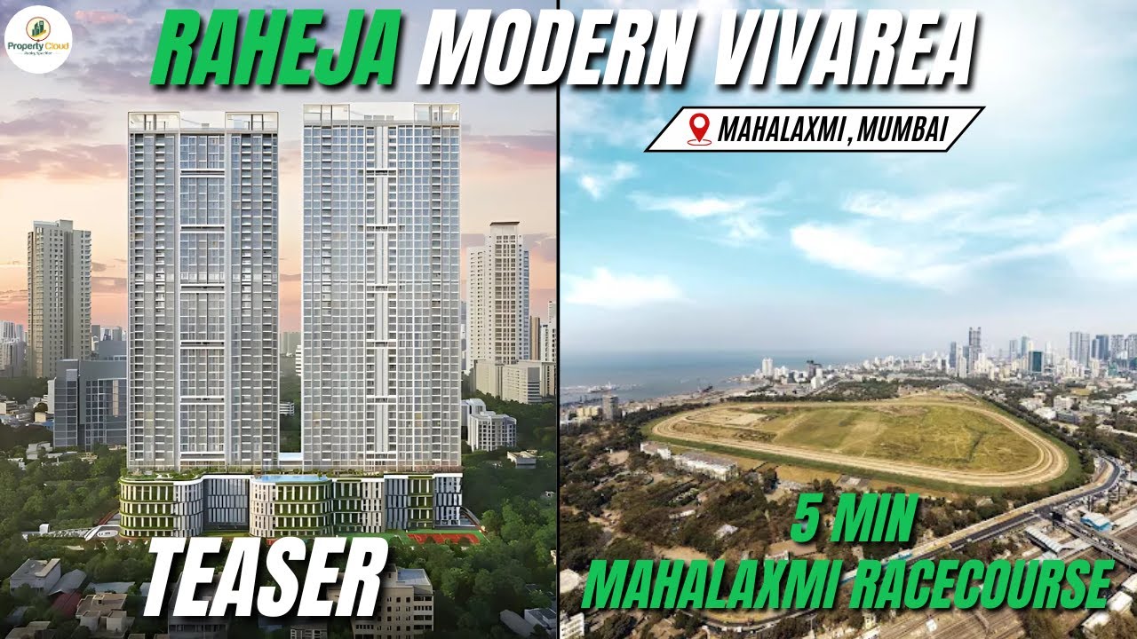 Raheja Modern Vivarea Mahalaxmi Teaser With Project Review, Amenities, Connectivity, Configuration