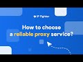 IPFighter| How to Find the Best Proxy Service Provider?