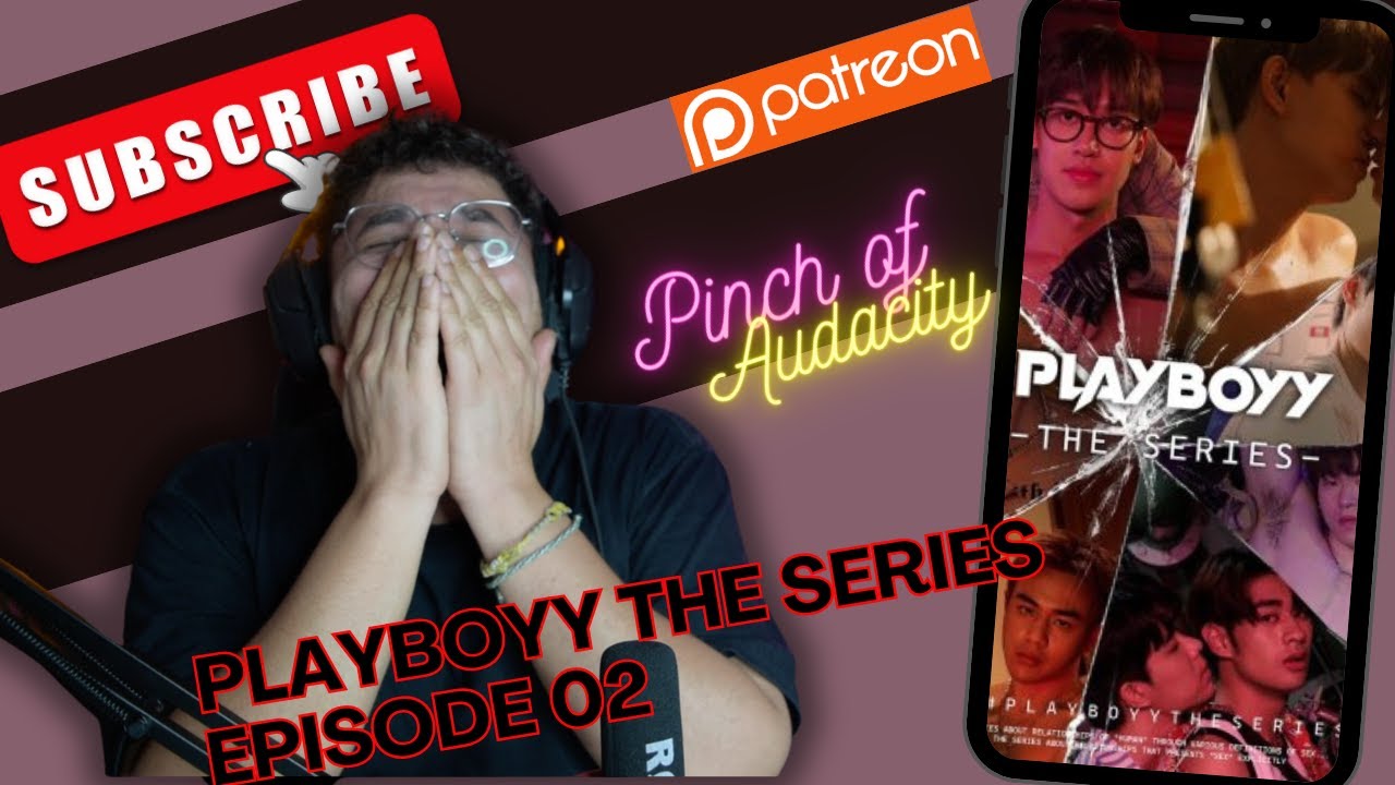 Playboyy the Series (เล่นจนเป็นเรื่อง) reaction episode 2