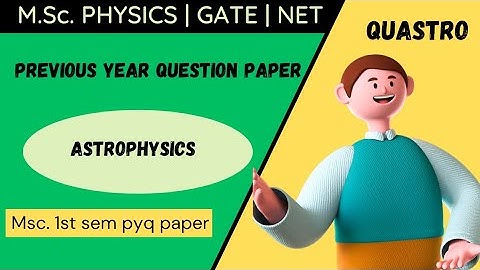 Msc 1st sem astrophysics previous question paper (Sri dev suman University