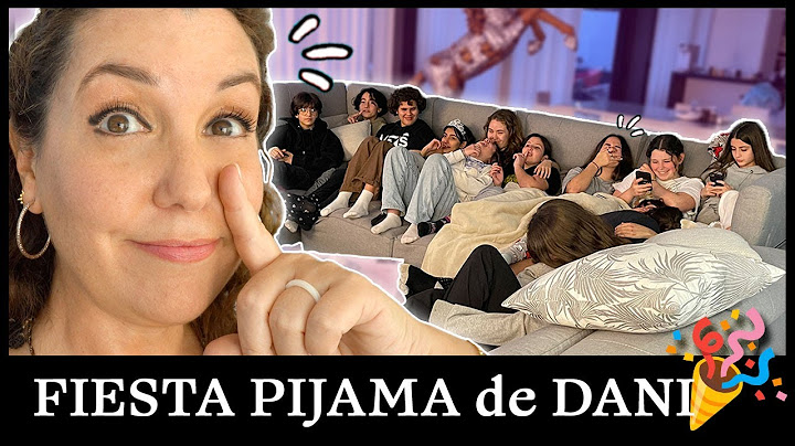 FIESTA de DANIELA en casa, ¡PIJAMA PARTY! # VlogsFamiliares