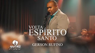 Gerson Rufino I Volta Espírito Santo [Clipe Oficial]