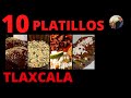 10 Platillos Tipicos de Tlaxcala | Comida tipica de Tlaxcala