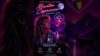 Midnight Deer 🌙 | Moartea Căprioarei Remix (80s Euro Disco România)