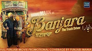 Banjara - The Truck Driver Movie Promotional Coverage by Punjabi Mania | Babbu Maan