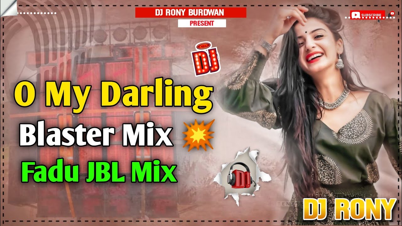 O My Darling Dj Pagal Dance Mix Dj  JBL Blast Dj  Dj Rony
