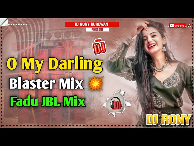 O My Darling Dj Pagal Dance Mix Dj | JBL Blast Dj | Dj Rony class=