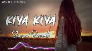 kiya kiya ||slowed reverb || tera sarafa || movie welcome || lofi song|| KRISHNA OFFICIAL ||