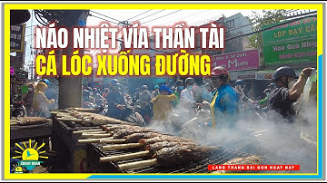 Náo Nhiệt CÁ LÓC XUỐNG ĐƯỜNG Ngày Vía Thần Tài / Phố Cá Lóc Nướng Sài Gòn Ngày Nay