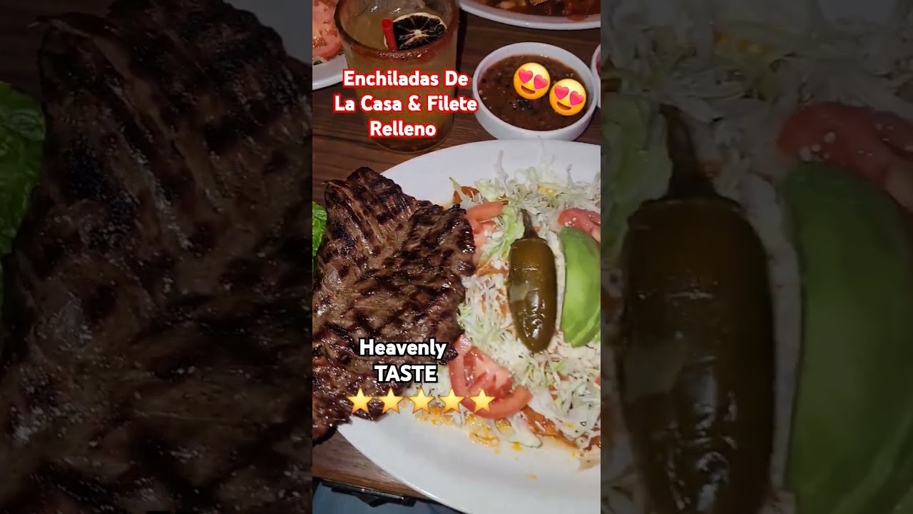 Heavenly Taste Enchiladas de La Casa Asada & Filete Relleno at Compadres Mexican Restaurant 
