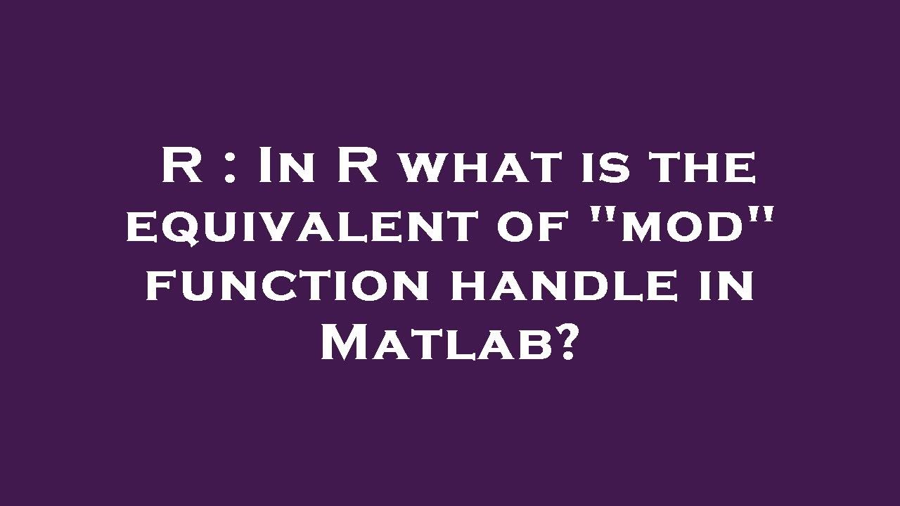 R : In R what is the equivalent of