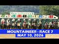 Mountaineer Race 7 - May 10, 2026 - Replay - Horse Race
