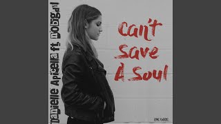 Cant Save A Soul feat Nobigdyl