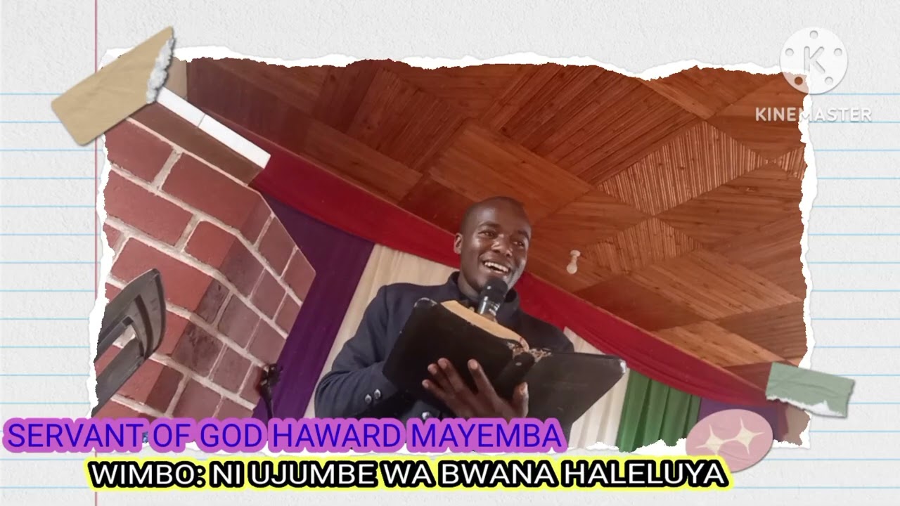 MTUMISHI HAWARD MAYEMBA: NI UJUMBE WA BWANA TENZI