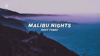 Roxy Tones - Malibu Nights (Lyrics) Resimi
