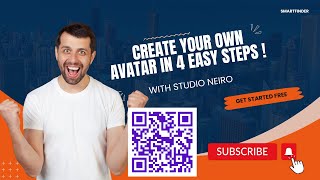 Create Your Own Avatar in 4 Easy Steps with Studio Neiro!