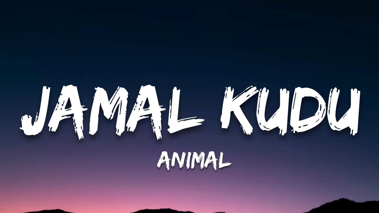 Jamal Kudu   Animal Lyrics  Abrars Entry  7clouds Hindi