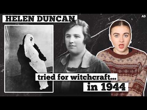 Helen Duncan: Convicted of Witchcraft in the 20th Century?!